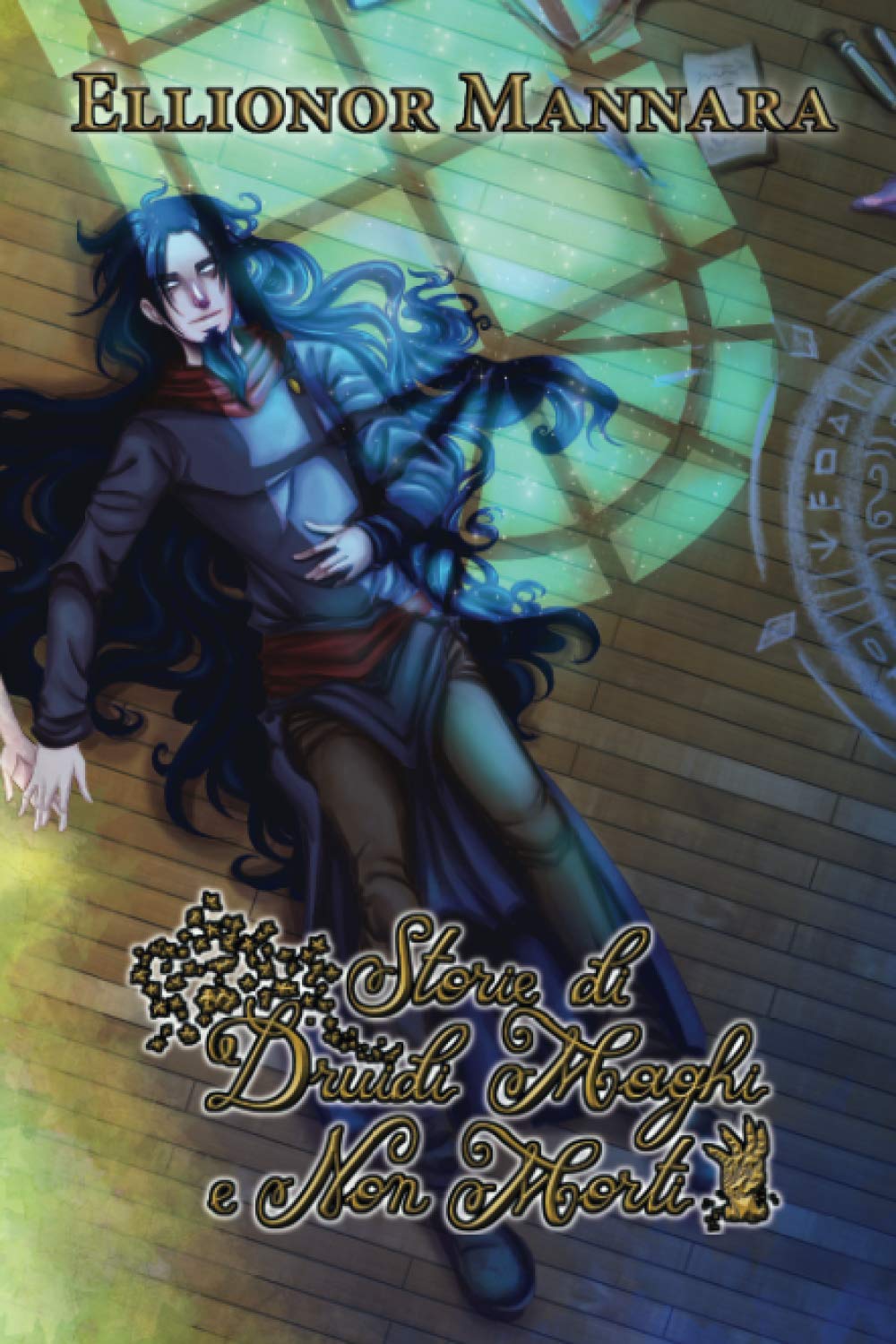 Storie di druidi, maghi e non morti: Volume 1 book
