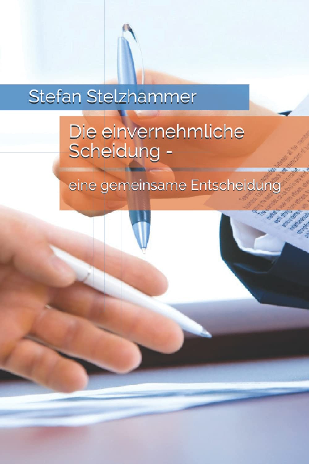 Die einvernehmliche Scheidung: eine gemeinsame Entscheidung (Die Mediation: im Trennungs- und Scheidungsverfahren, Band 2) Parents & Children