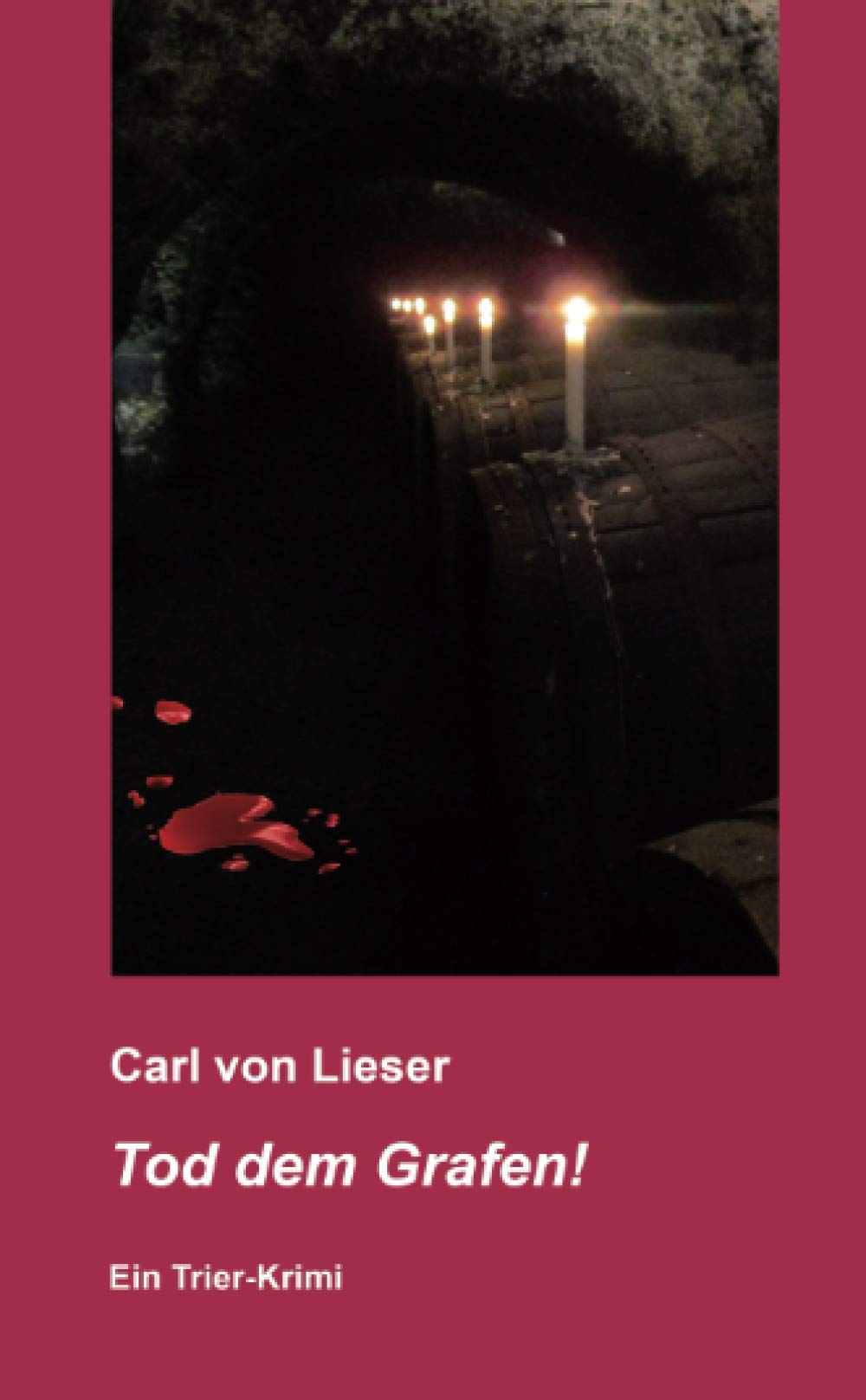Tod dem Grafen!: Ein Trier-Krimi Action & Adventure