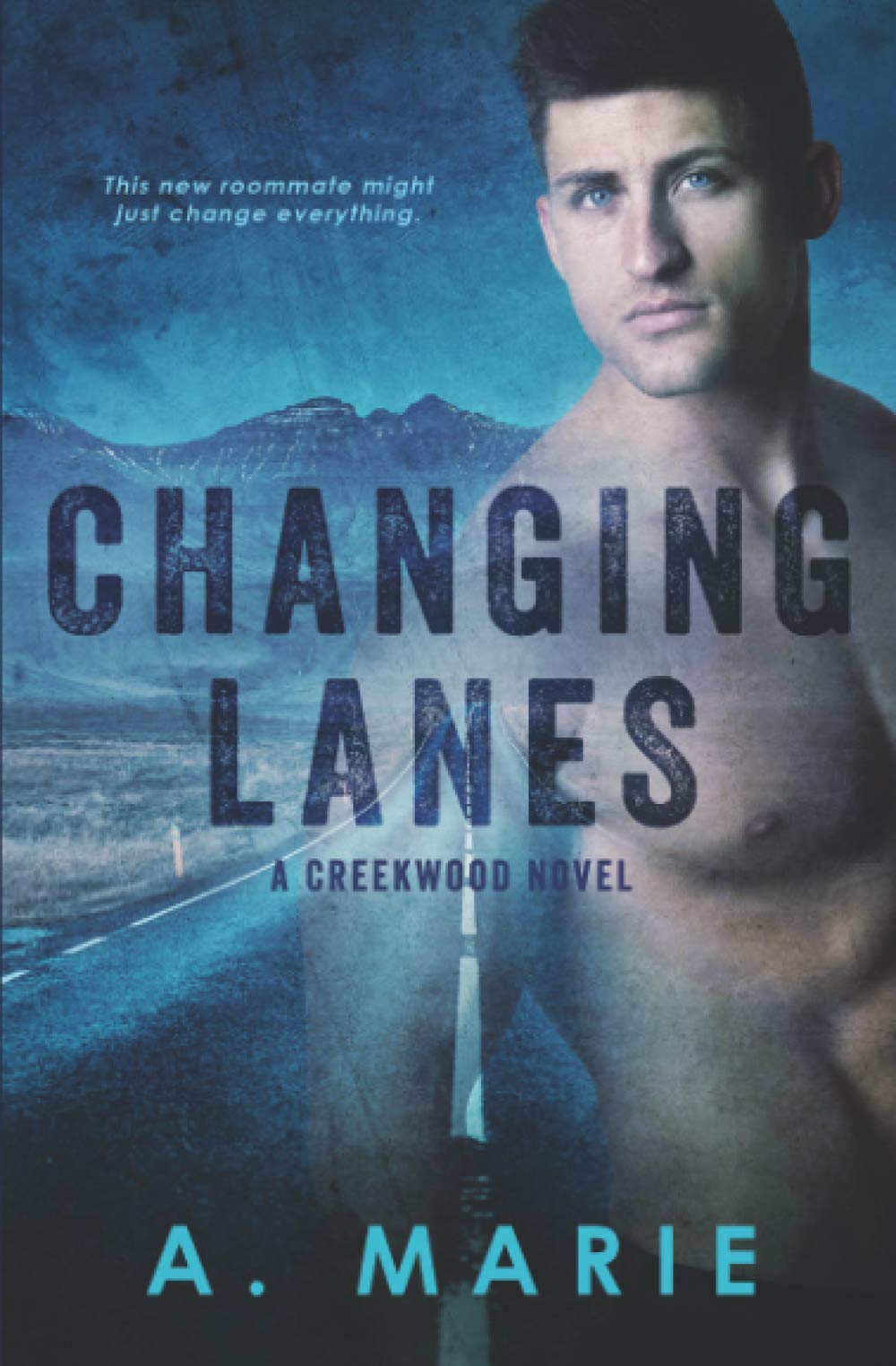 Changing Lanes: A Creekwood Novel book
