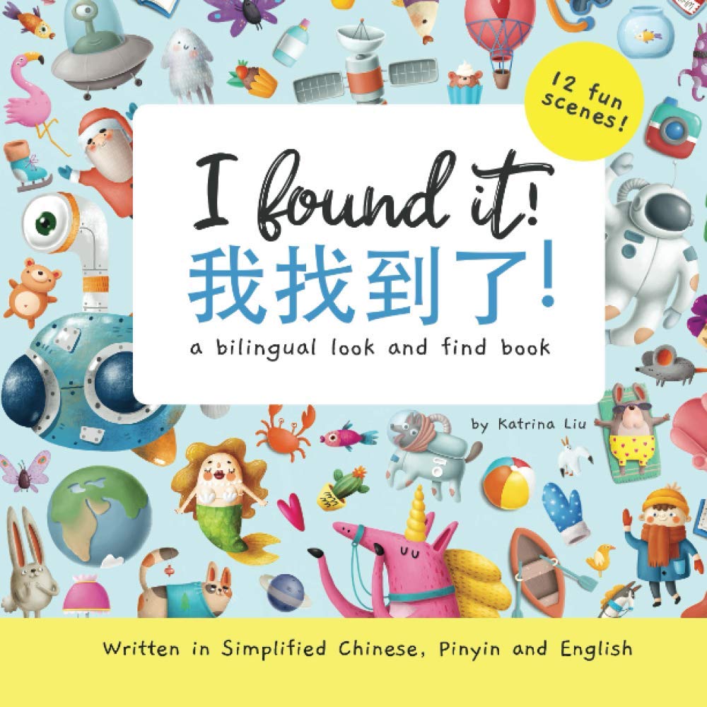 I found it! Written in Simplified Chinese, Pinyin and English: A bilingual look and find book (Mina Learns Chinese (Simplified Chinese)) Novels & Short Stories