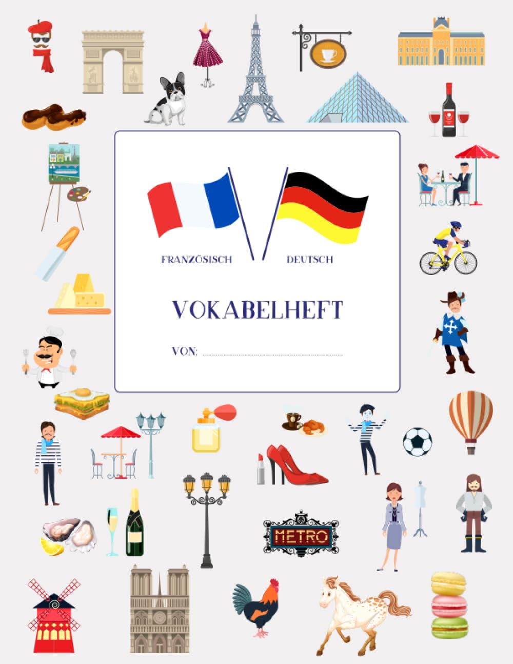 Vokabelheft Französisch mit 3 Spalten ca. A4: Motiviert Französisch Vokabeln lernen mit vielen Extras • 40 farbige Seiten mit jeweils 3 Spalten • ... Vokabelheft englisch französisch spanisch) Foreign Languages ​​& Dictionaries