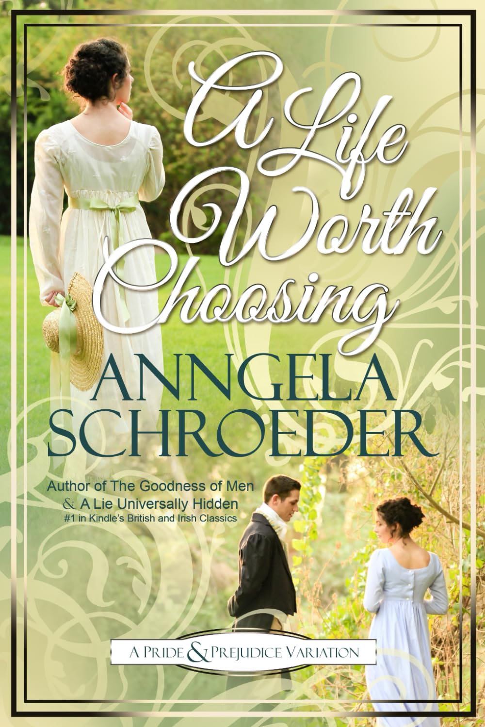 A Life Worth Choosing: A Jane Austen Pride and Prejudice Variation Historical Fiction