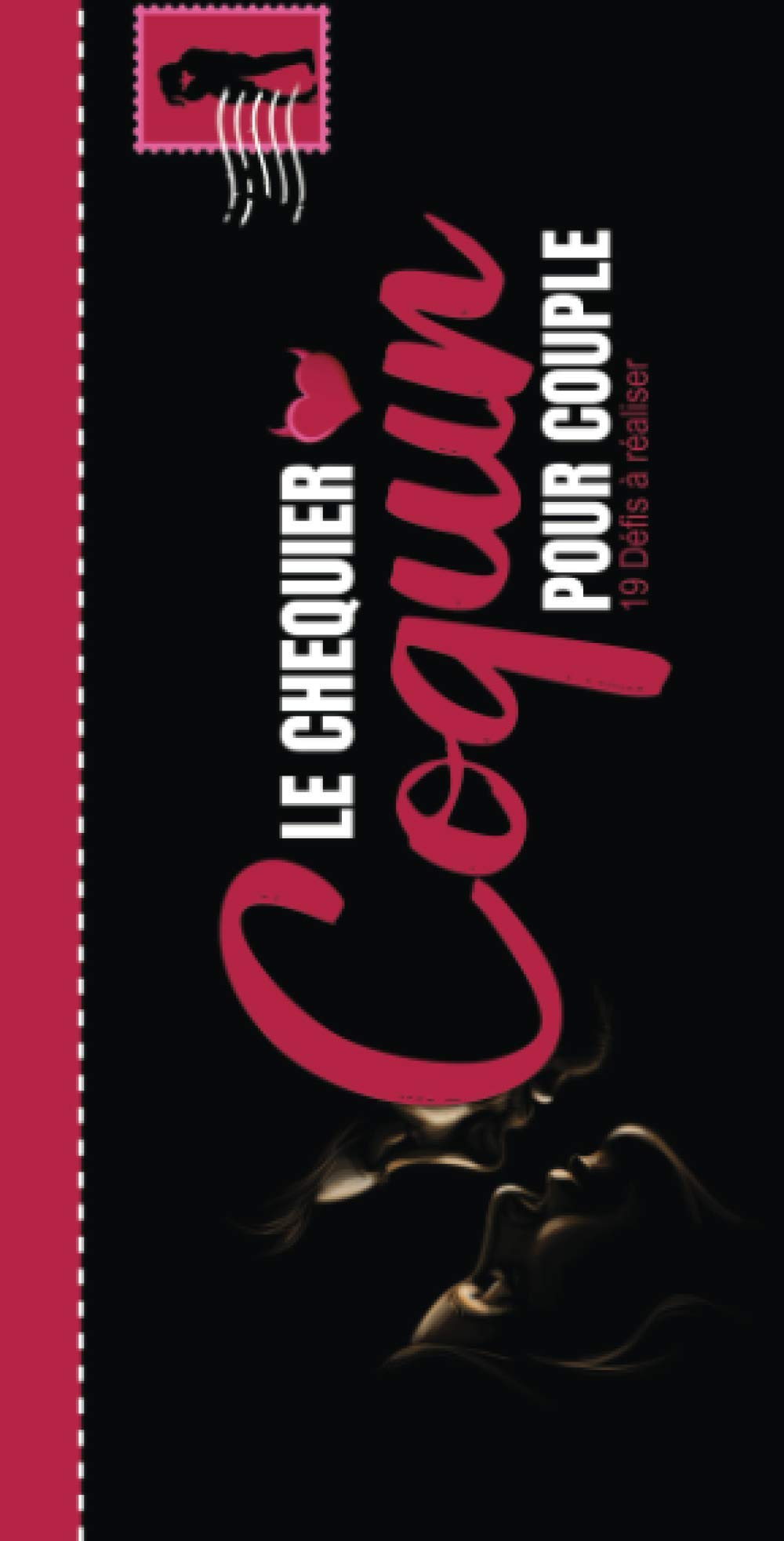 Le Chéquier Coquin Pour Couple: 19 défis à réaliser sous forme de bon cadeau détachable | Un Cadeau Unique, Original Et Sexy Pour Des Moments De Complicité A Deux. Partnership & Love