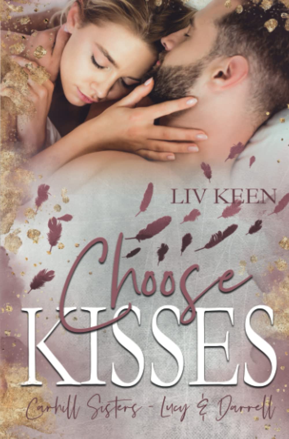 Choose Kisses: Carhill Sisters - Lucy & Darrell Contemporary literature