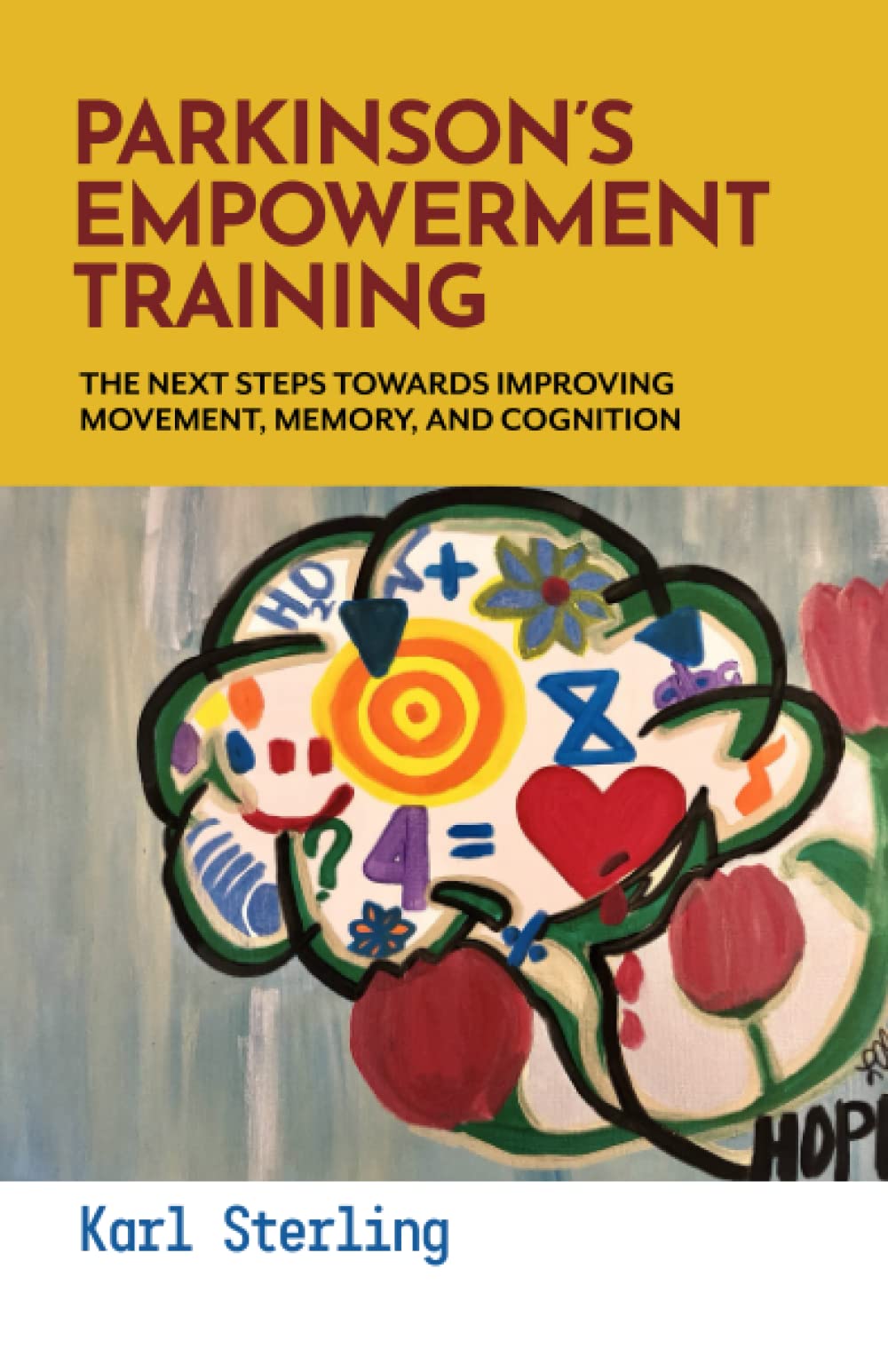 Parkinson's Empowerment Training: The next steps towards improving movement, memory, and cognition Health, Nutrition & Fitness