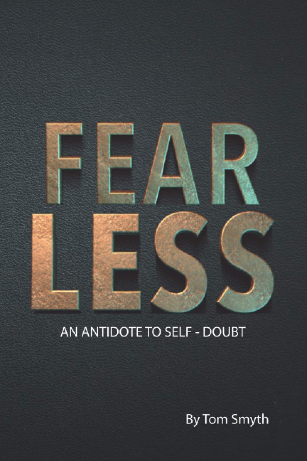 FEAR LESS: An antidote to self-doubt book
