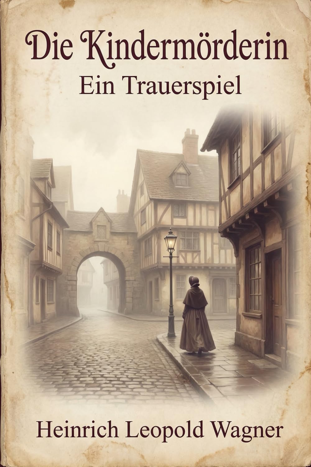 Die Kindermörderin: Ein Trauerspiel Drama