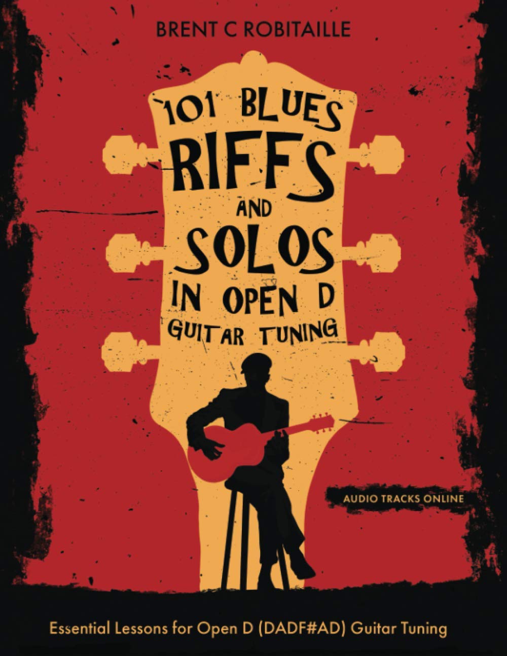 101 Blues Riffs & Solos in Open D Guitar Tuning: Essential Lessons for Open D (DADF#AD) Guitar Tuning Arts & Music