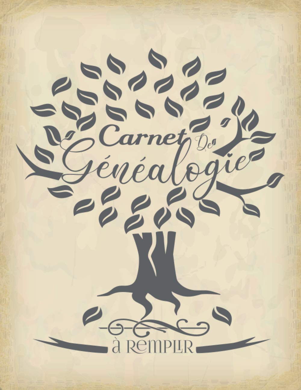 Carnet de généalogie à remplir: Arbre Généalogique à Remplir 10 Générations | idéal pour retracer l'histoire de votre famille et partir sur les traces ... de souvenirs pour les générations futures Reference Books