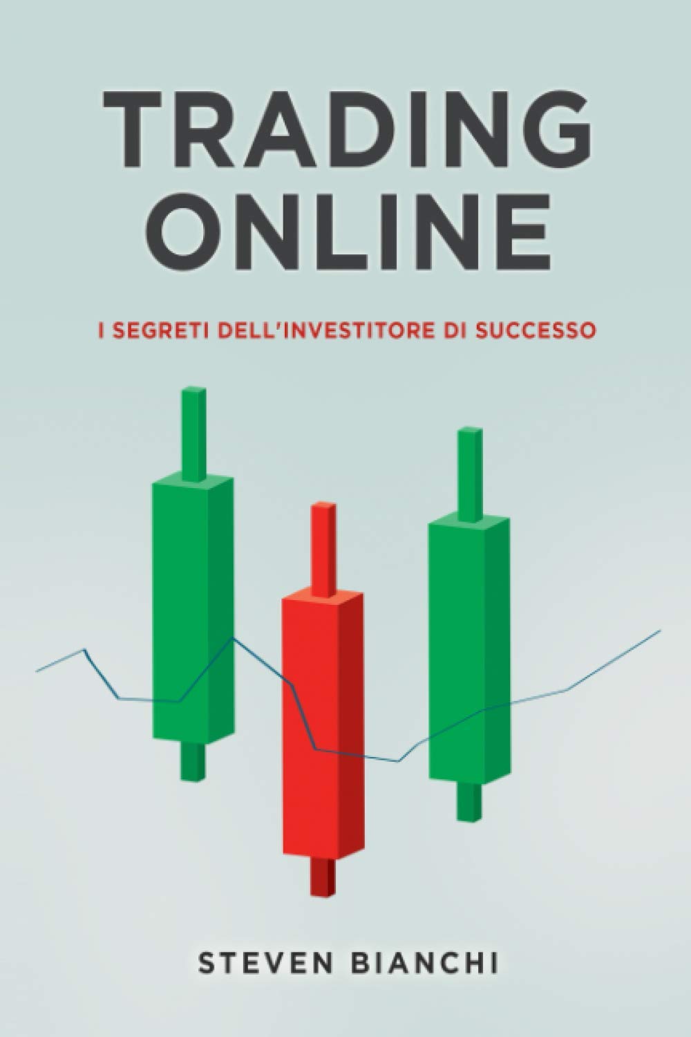 Trading Online: I segreti dell'investitore di successo | Guida completa per principianti book