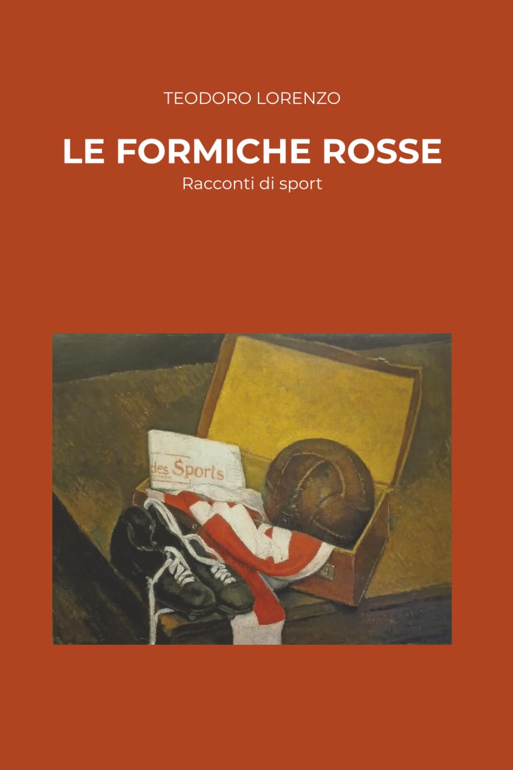 LE FORMICHE ROSSE: RACCONTI DI SPORT Essays & Short Stories