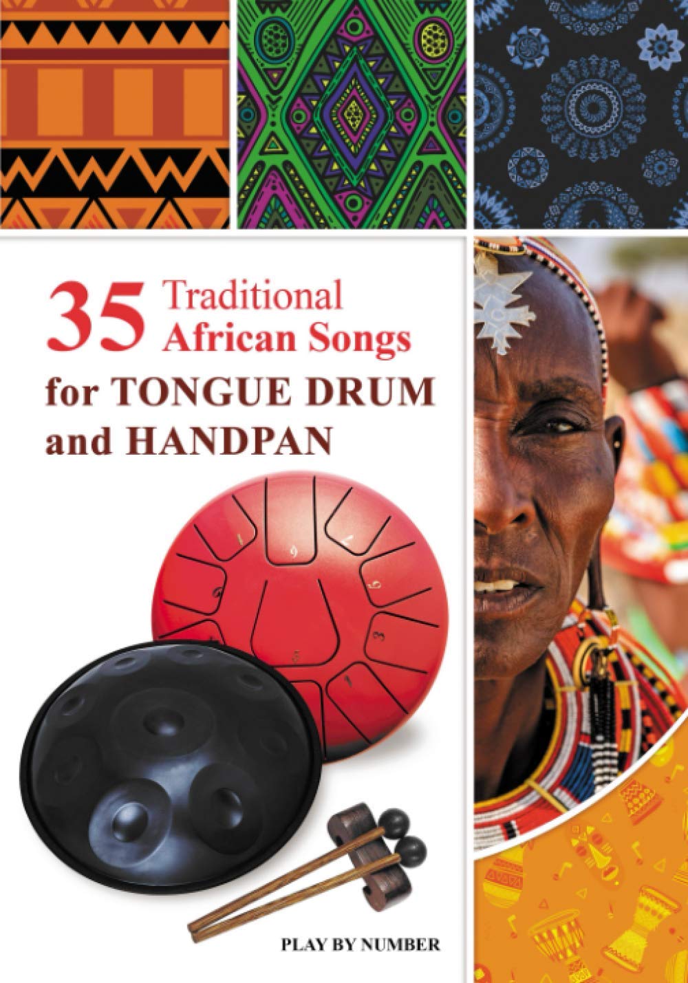 35 Traditional African Songs for Tongue Drum and Handpan: Play by Number (Sacred Rhythms. Ethno Melodies, Mantras and Gospels for Tongue Drum, Band 5) Sheet Music
