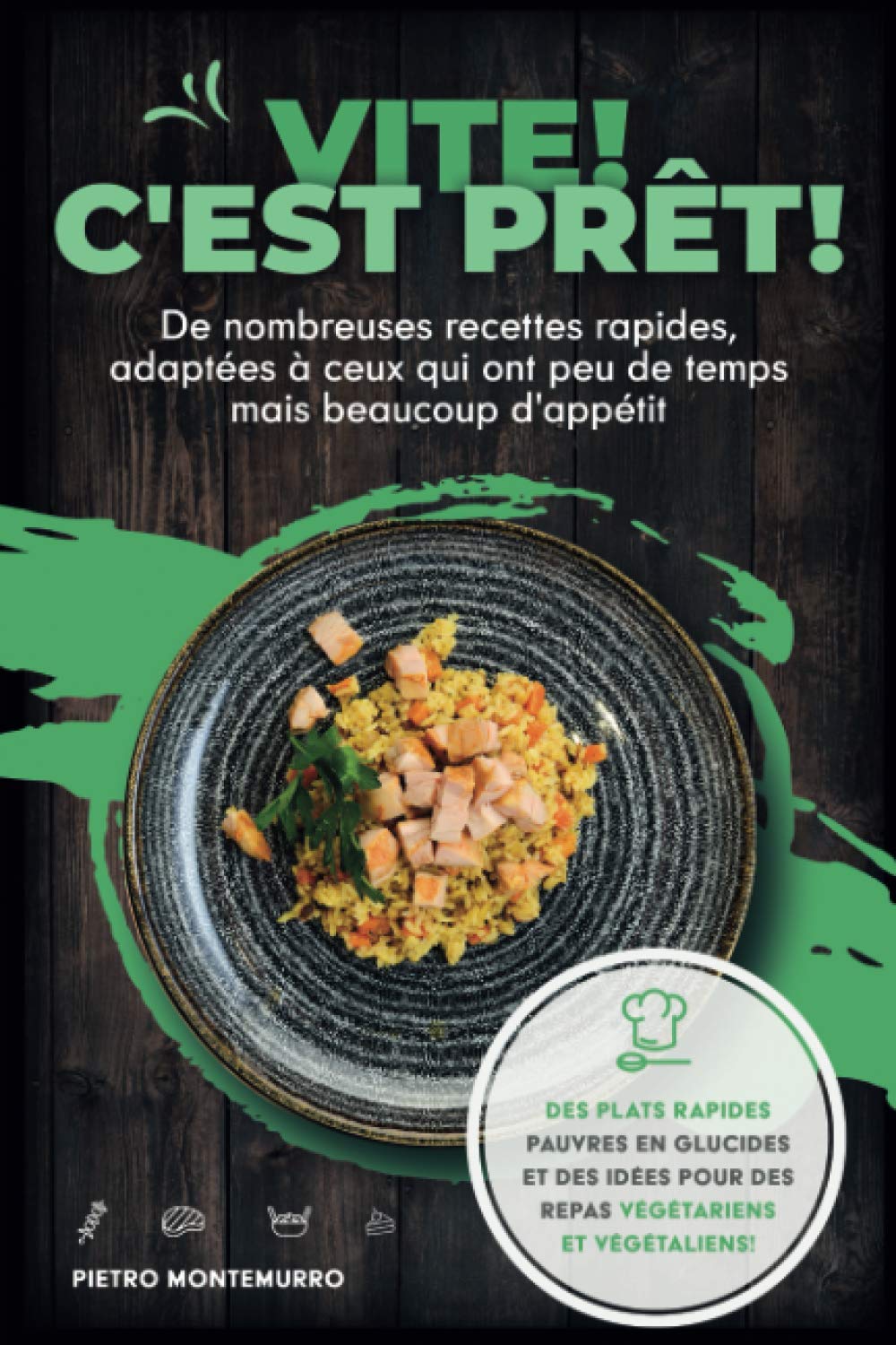 Vite ! C'est prêt !: De nombreuses recettes rapides, adaptées à ceux qui ont peu de temps mais beaucoup d'appétit book
