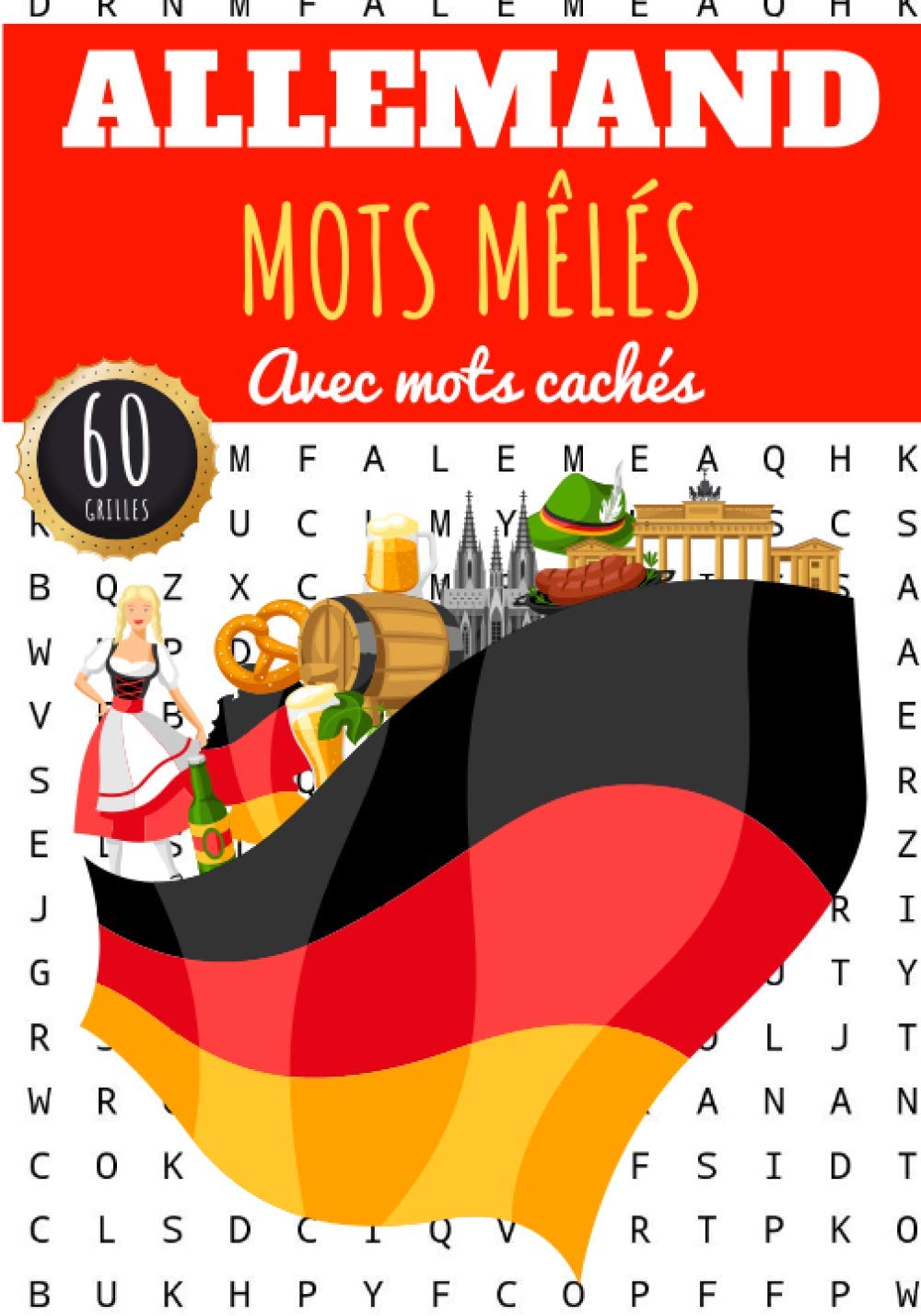 Mots Mêlés Allemand: 60 Grilles | Livre pratique Stimulant pour Adultes et Enfants | Plus de 400 mots Allemands sur l'Allemagne et le vocabulaire de ... | Avec Mots Cachés, Cadeau éducatif. Books