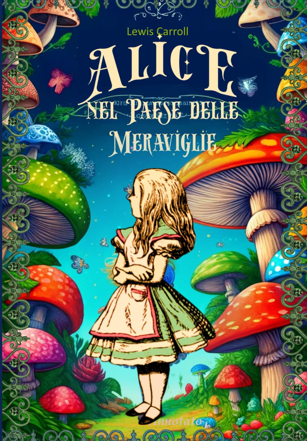Alice nel Paese delle Meraviglie: - Edizione Integrale in Italiano di Alice's Adventures in Wonderland. book