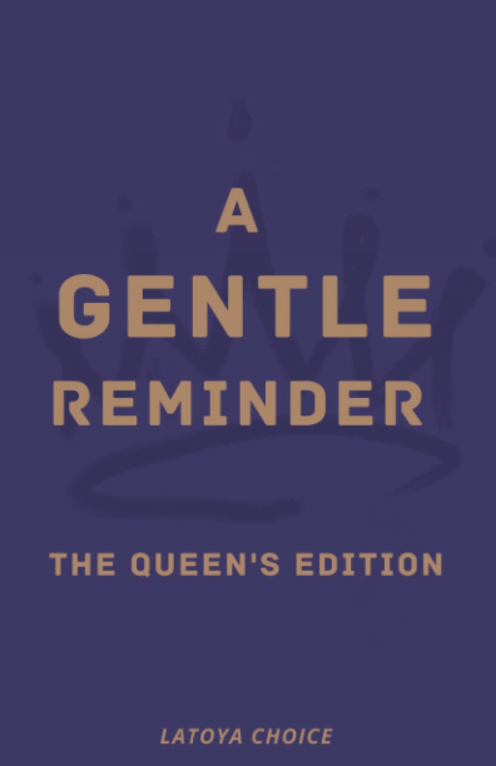 A Gentle Reminder The Queen's Edition Lifestyle