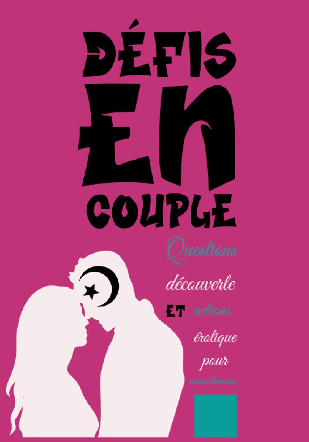 Défis en couple - Questions découverte et actions érotique pour musulmans: idee cadeau couple I jeu adulte pour couple musulman I cadeau homme ... pour pimenter la vie sexuelle de votre couple Eroticism