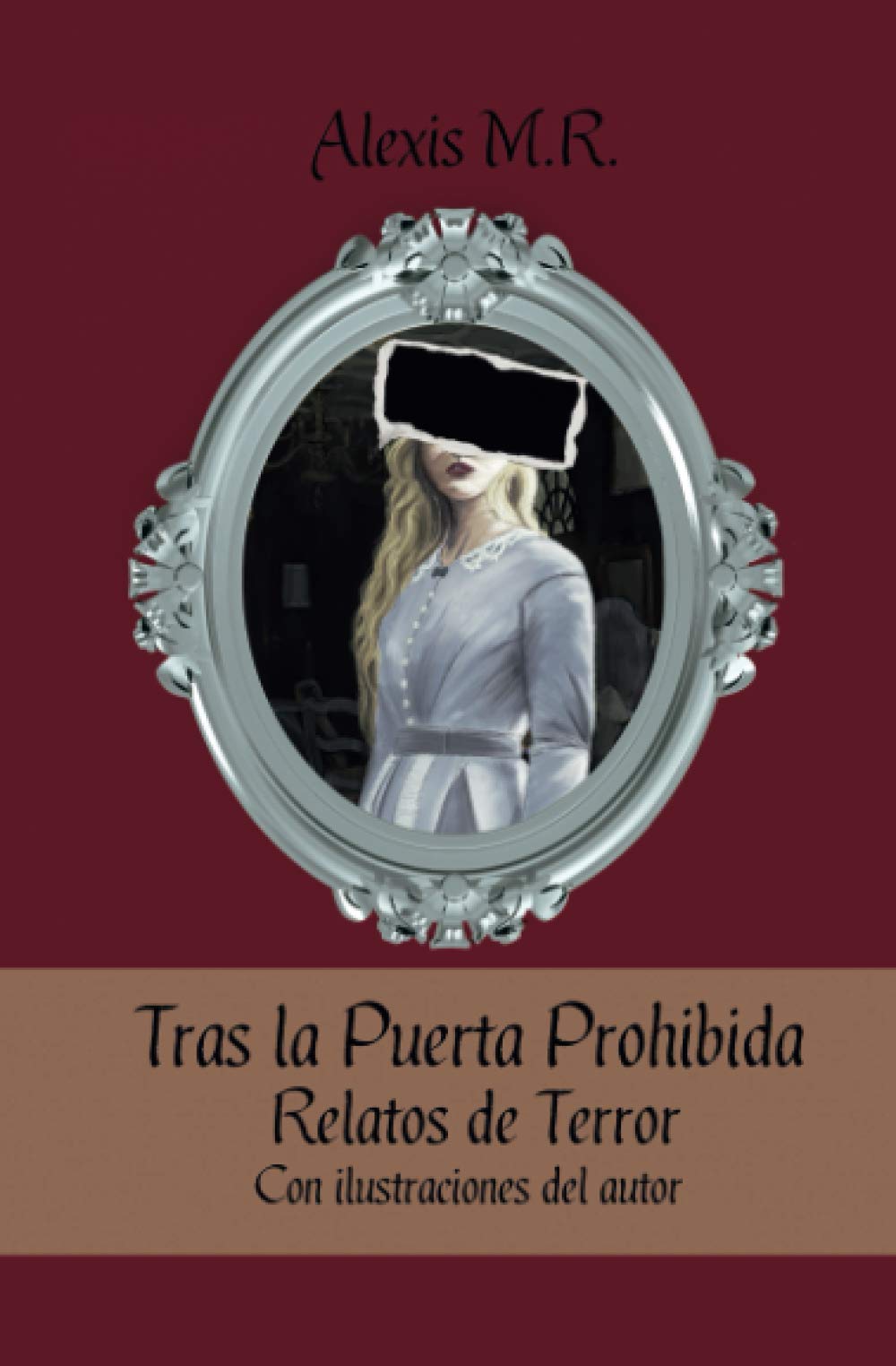 Tras la Puerta Prohibida, Relatos de Terror: Con ilustraciones del autor book