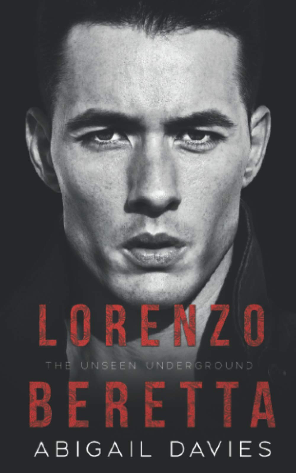 Lorenzo Beretta (The Unseen Underground) Romantic Thrillers