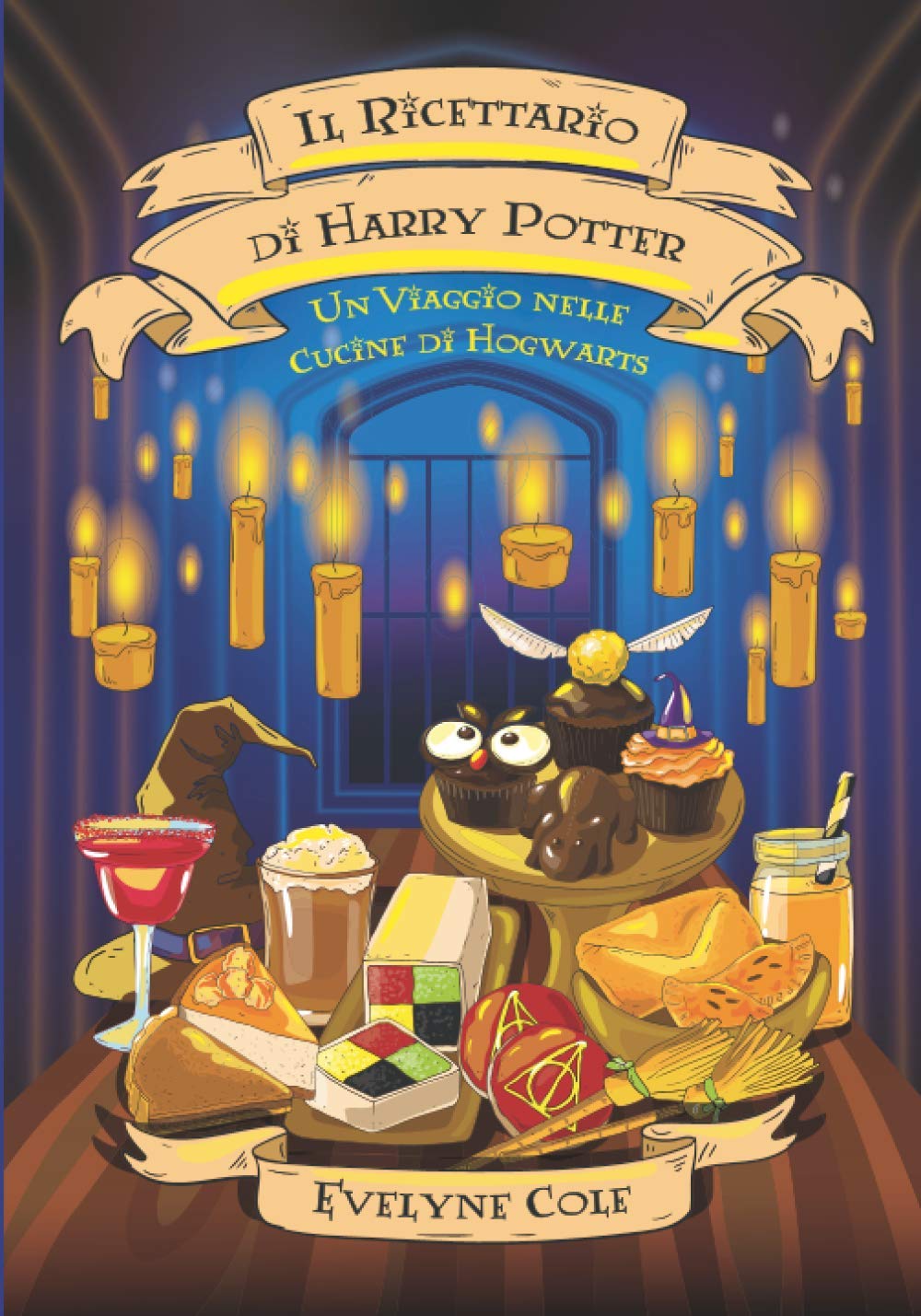 Il Ricettario di Harry Potter: Un Viaggio nelle Cucine di Hogwarts Cooking & Enjoying