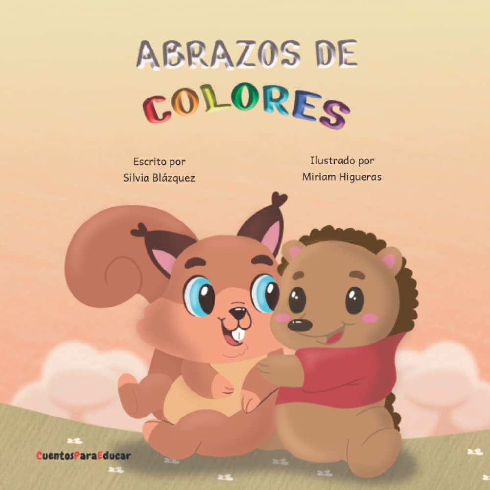 Abrazos de colores: Un cuento sobre amistad y sentimientos. book
