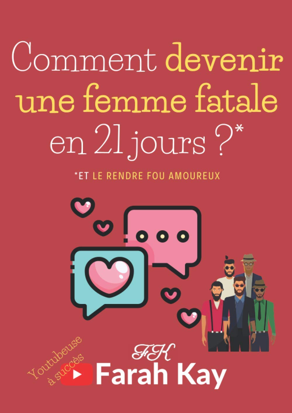 Comment devenir une femme fatale en 21 jours ?* *Et le rendre fou amoureux: coach pour femmes | love coach | Lifestyle