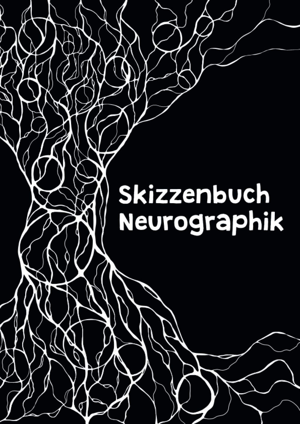 Skizzenbuch Neurographik - Arbeitsbuch: Format 21,0 x 29,7 cm – A4 – 120 Seiten - Neurographics Sketchbook Lifestyle