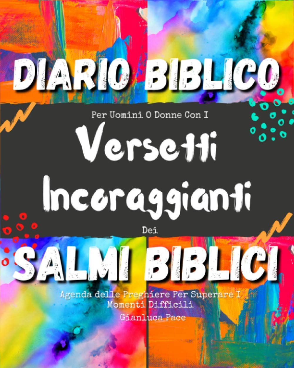 Diario Biblico Per Uomini O Donne Con I Versetti Incoraggianti Dei Salmi Biblici: Agenda delle Preghiere Per Superare I Momenti Difficili book