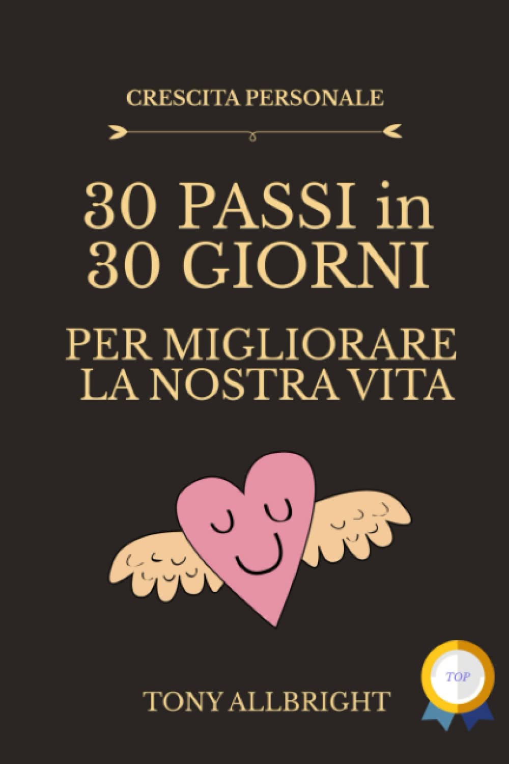 30 Passi in 30 Giorni per migliorare la nostra vita book