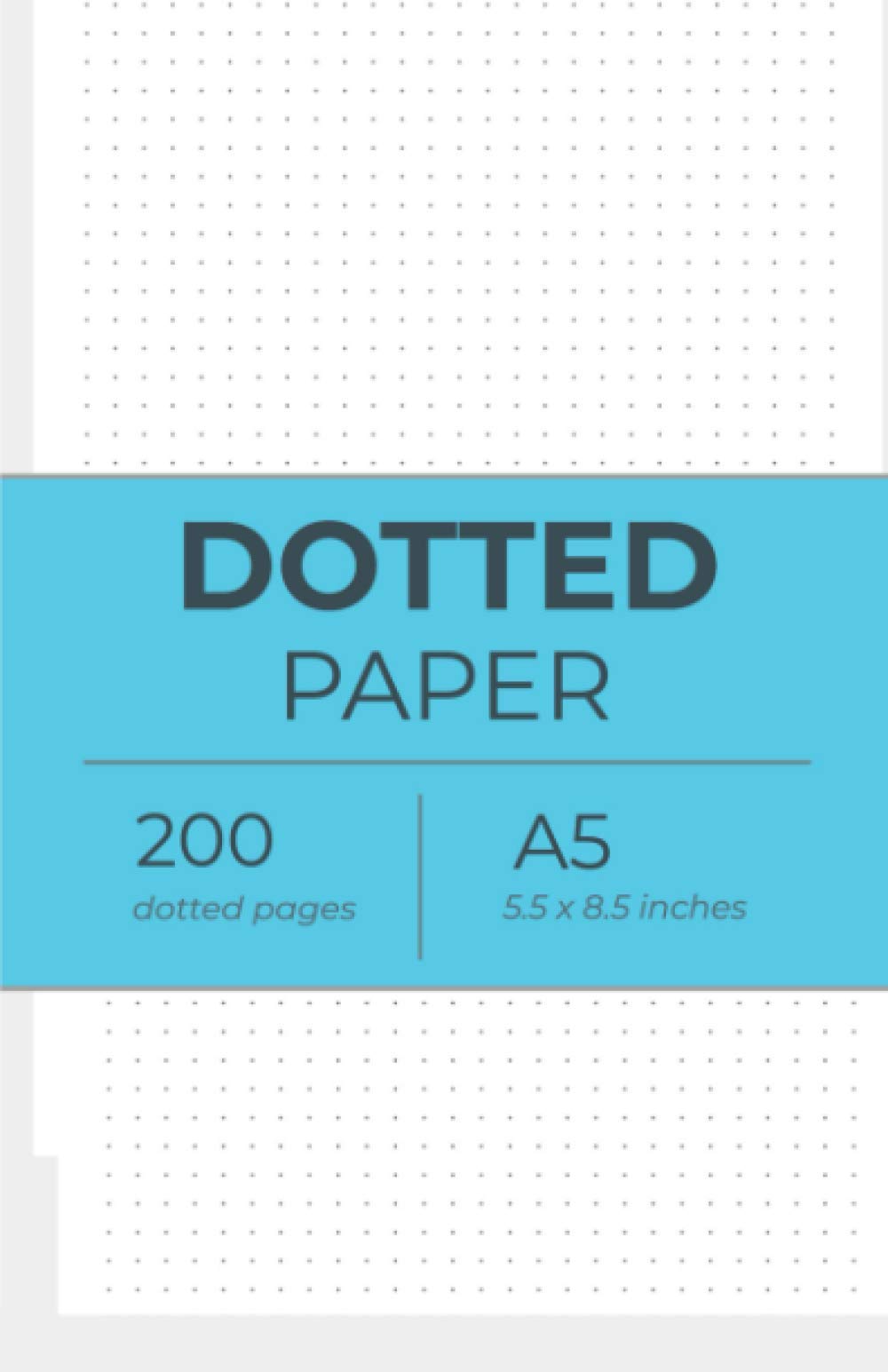 A5 Dotted Paper: Dotted Notebook Paper, (200 pages) Double sided, Unpunched, Bullet Dot Grid Pad Journal, (Dotted Paper Notebook) Learning & Reference