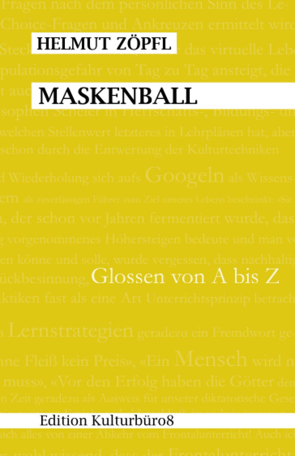 Maskenball: Glossen von A bis Z Humour & Satire