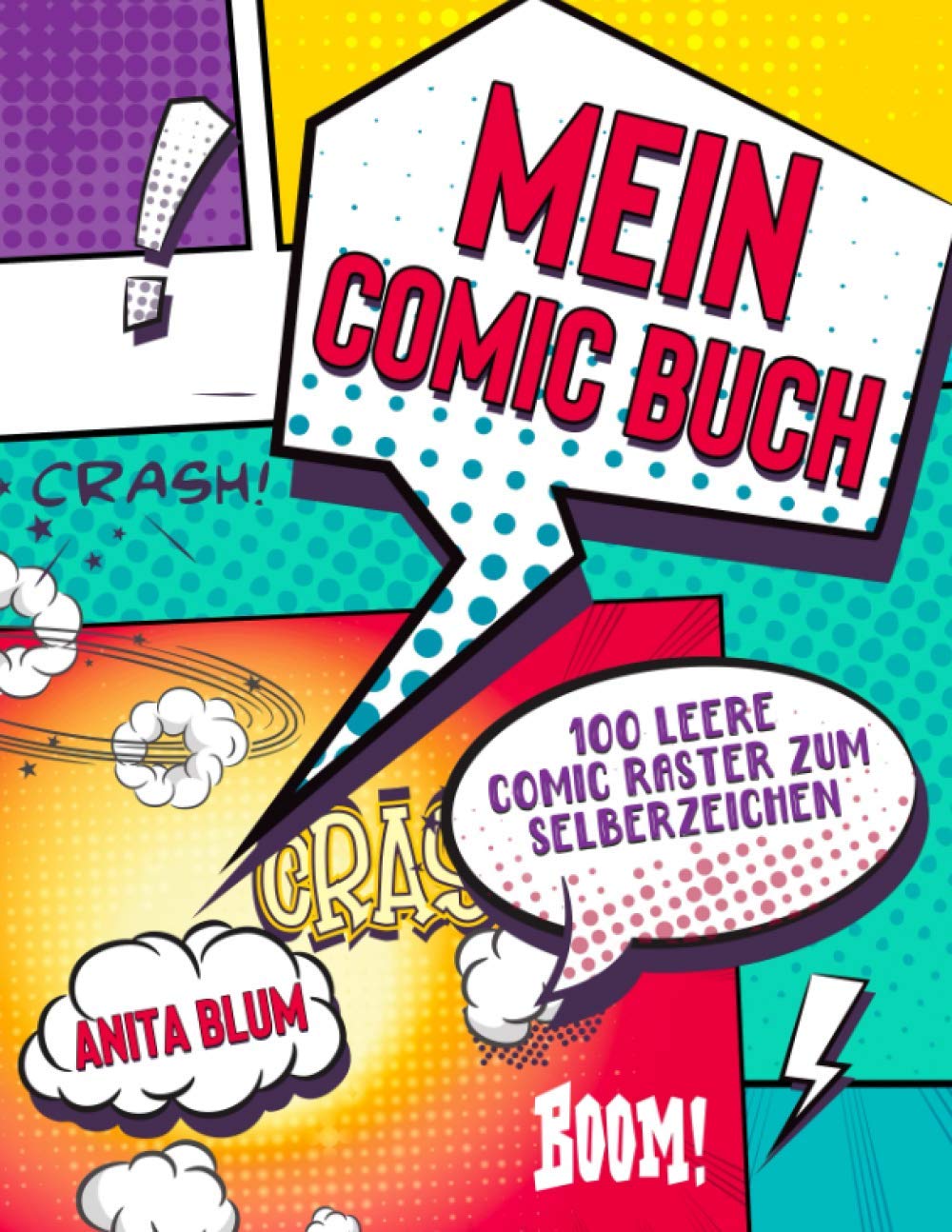Mein Comic Buch: 100 leere Comic Seiten für Kinder, Jugendliche und Erwachsene Blanko Comic Buch Film, Art & Culture