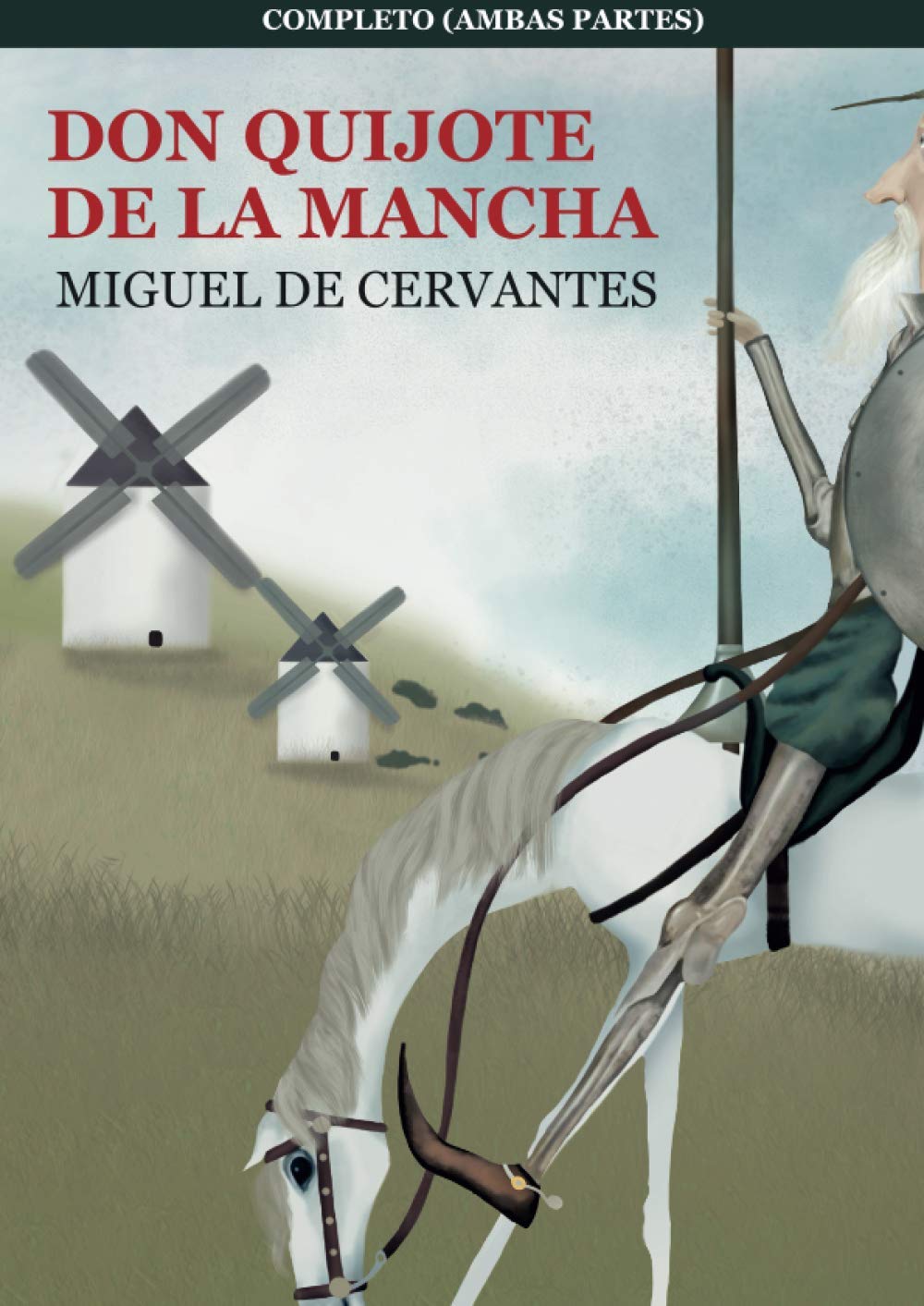 Don Quijote de La Mancha, Completo (ambas partes): El Ingenioso Hidalgo Don Quijote de la Mancha book