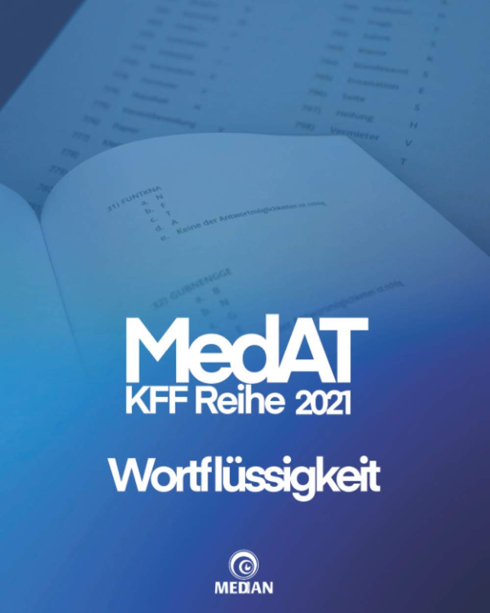 MedAT KFF 2021: Wortflüssigkeit (MedAT KFF-Reihe 2021) Learning & Reference