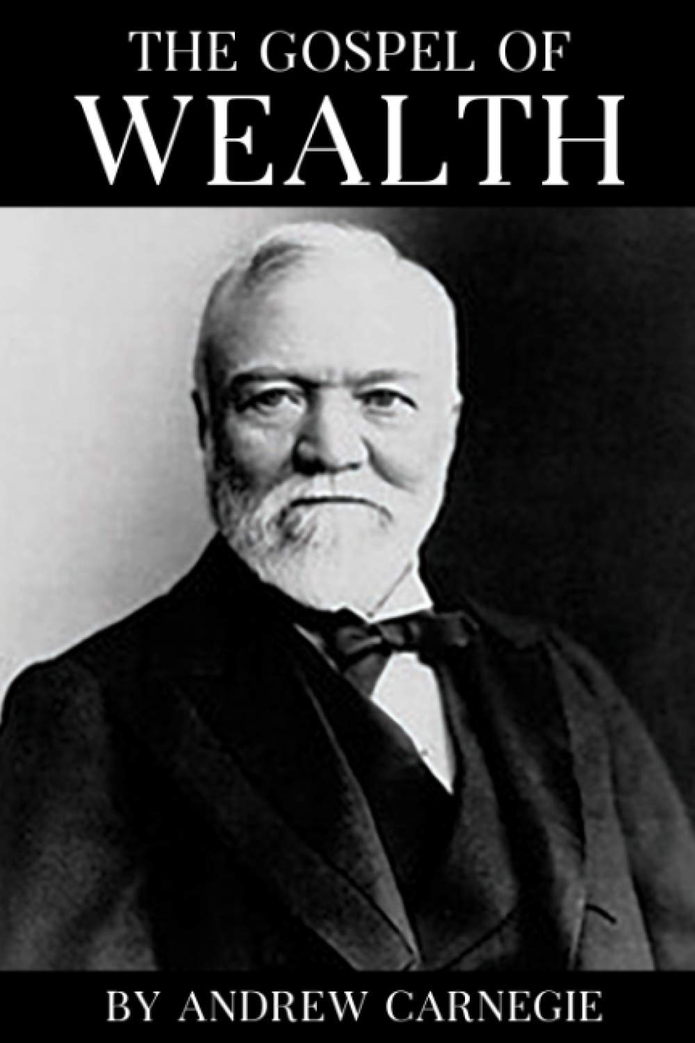 The Gospel of Wealth (Illustrated) Philosophy
