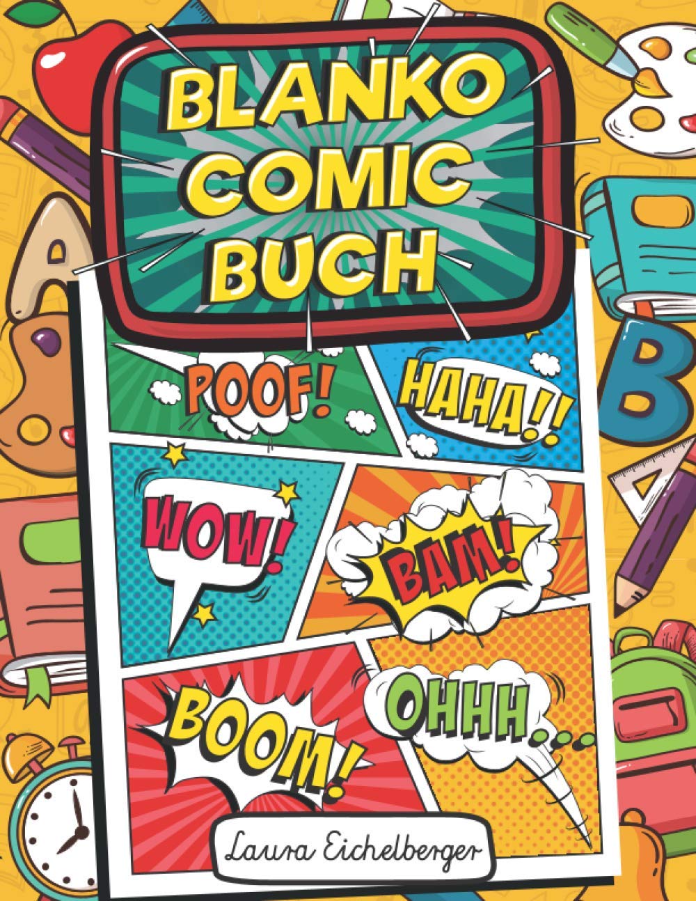 Blanko Comic Buch: 100 Leere Comic Seiten Für Kinder Und Teenager. Kreiere Eigene Comics Und Entfalte Deine Kreativität Mit Vielen Verschiedenen Vorlagen Zum Selber Zeichnen. Manga