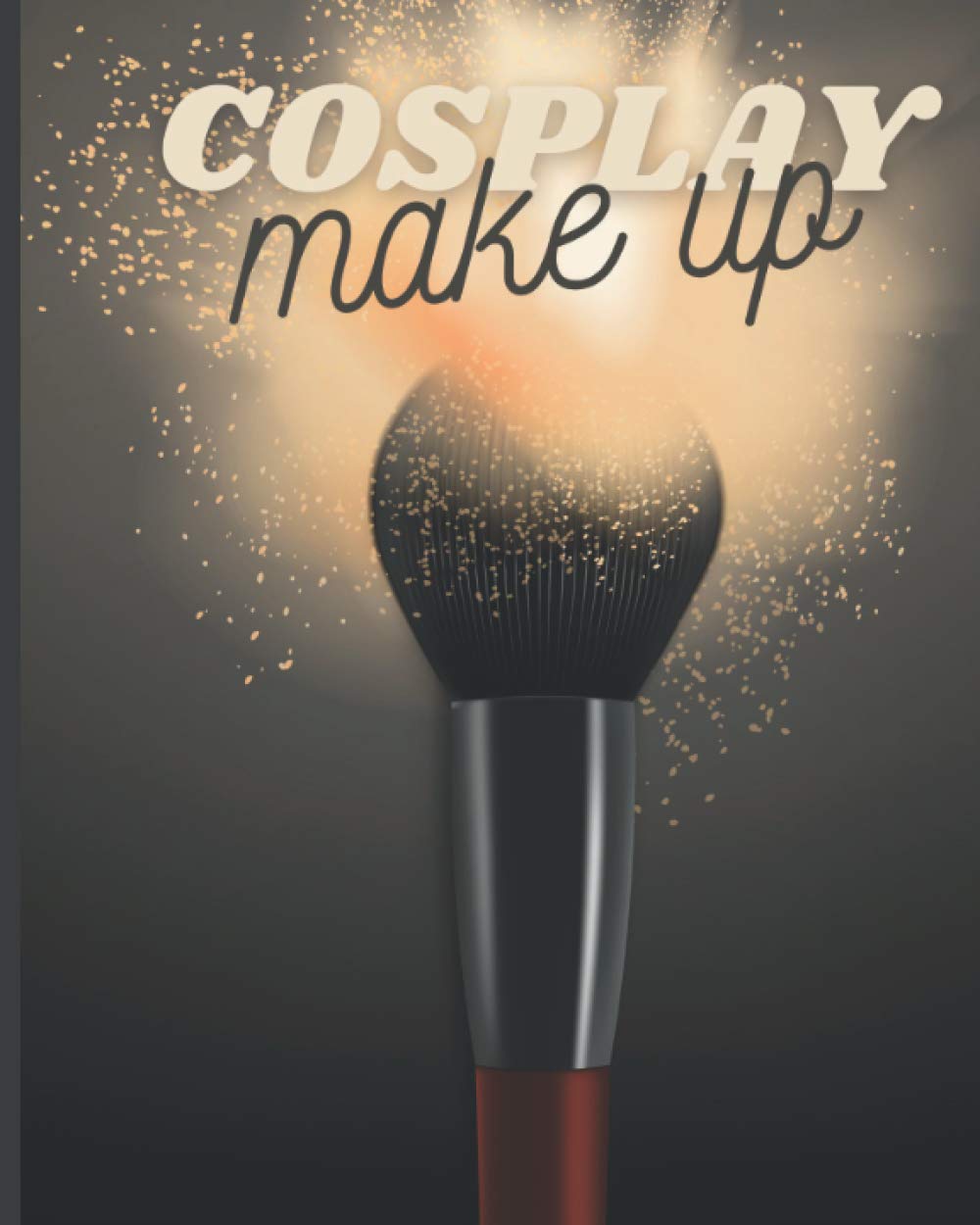 Cosplay make up: livre de maquillage pour professionnels /carnet de maquillage / 100 fiches à completer pour réussir son maquillage du visage et ou pratiquer de nouveaux styles book