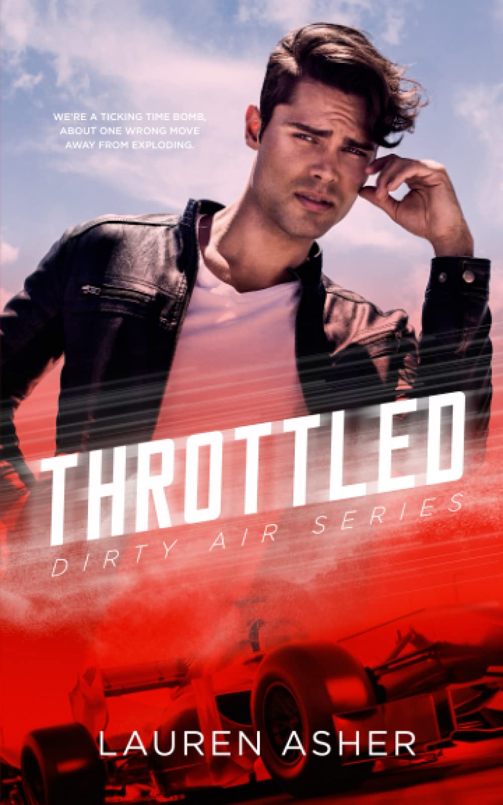Throttled (Dirty Air Series, Band 1) New Adult