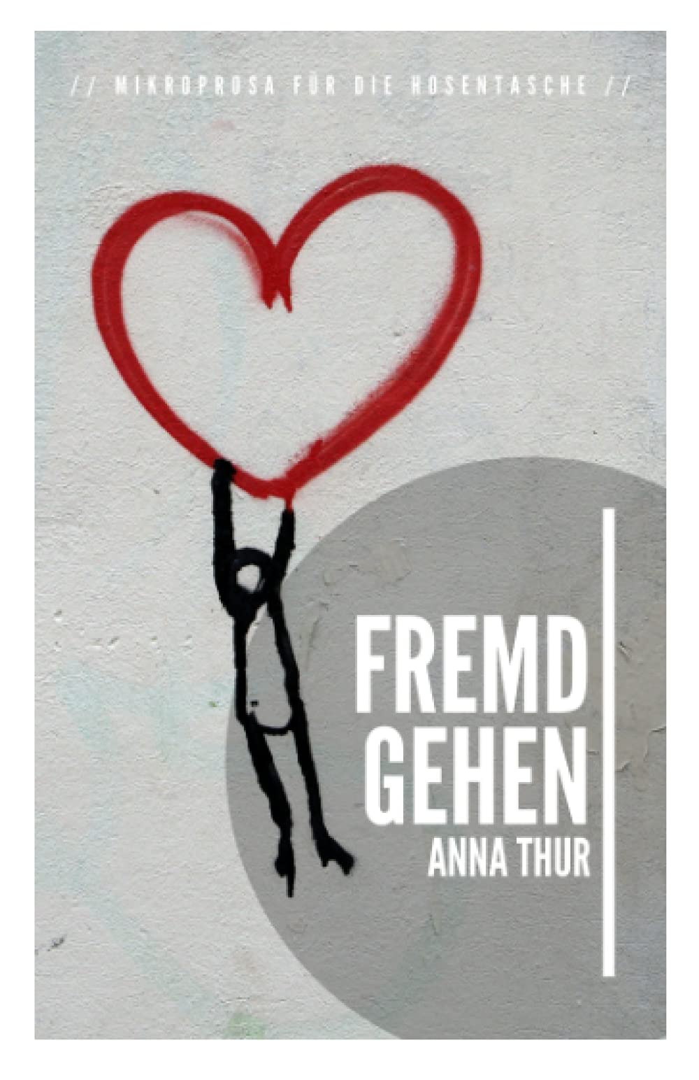 fremdgehen: Mikroprosa für die Hosentasche Poetry