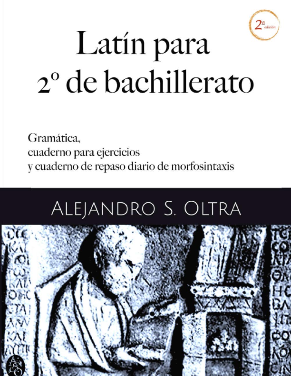 Latín para 2º de bachillerato: Gramática, cuaderno para ejercicios y cuaderno de repaso diario de morfosintaxis Foreign Languages ​​& Dictionaries