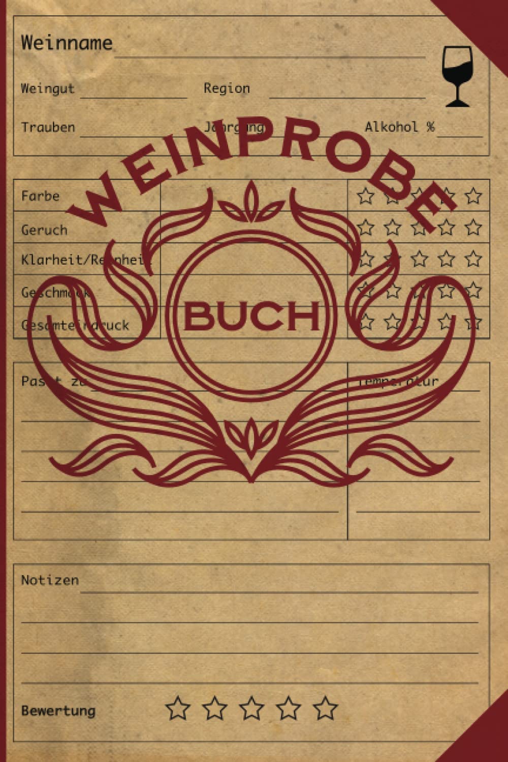 Weinprobe Buch: Weinliebhaber Wein Notizbücher | Weinjournal für Weinkenner | Notizbuch A5 | 120 Seiten | Geschenk für Weinverkostung | Geschenkidee Wein Hobbies & Crafts