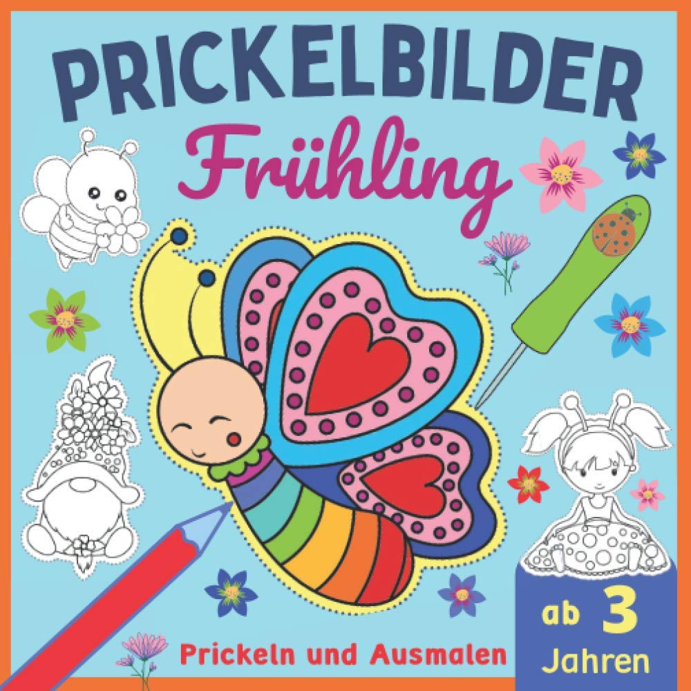 Prickelbilder - Frühling: 40 Prickel-Motive wie Schmetterling, Wichtel, Blume und Marienkäfer, Frühlingsbilder zum Ausmalen und Prickeln, Mal- und Bastelbuch ab 3 Jahre book