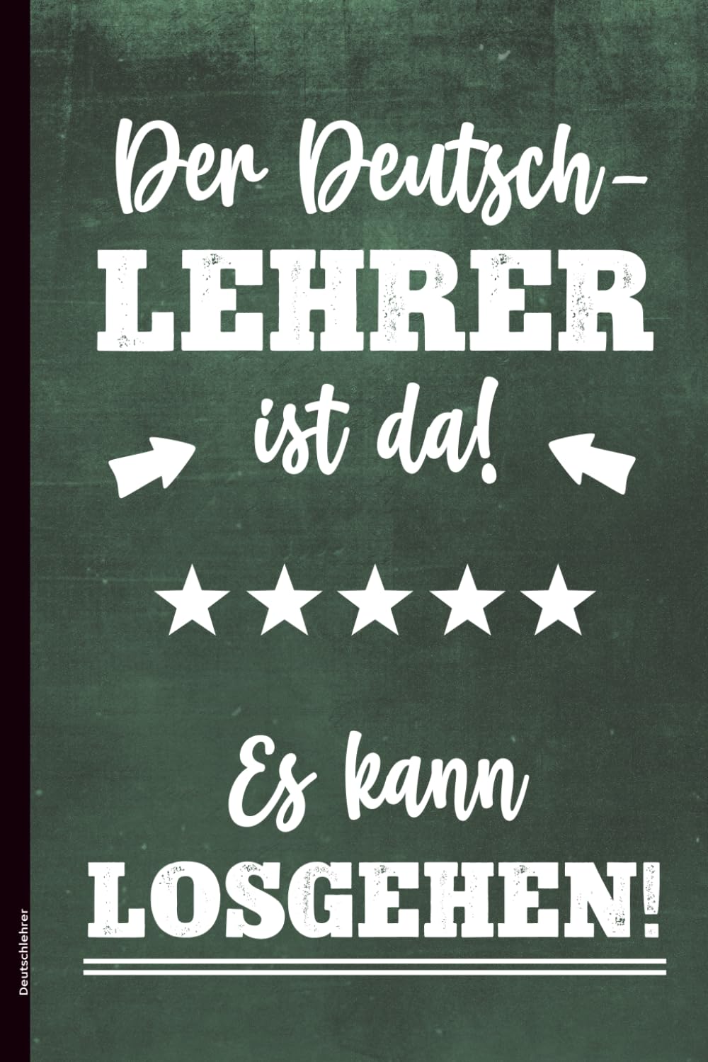 Deutschlehrer: Geschenk für Deutschlehrer | Notizbücher sind schöne Geschenke für Deutsch Lehrer und Pädagogen zum Geburtstag oder Abschied in der ... Lehrergeschenk Notizbuch mit lustigem Spruch Media & Communication