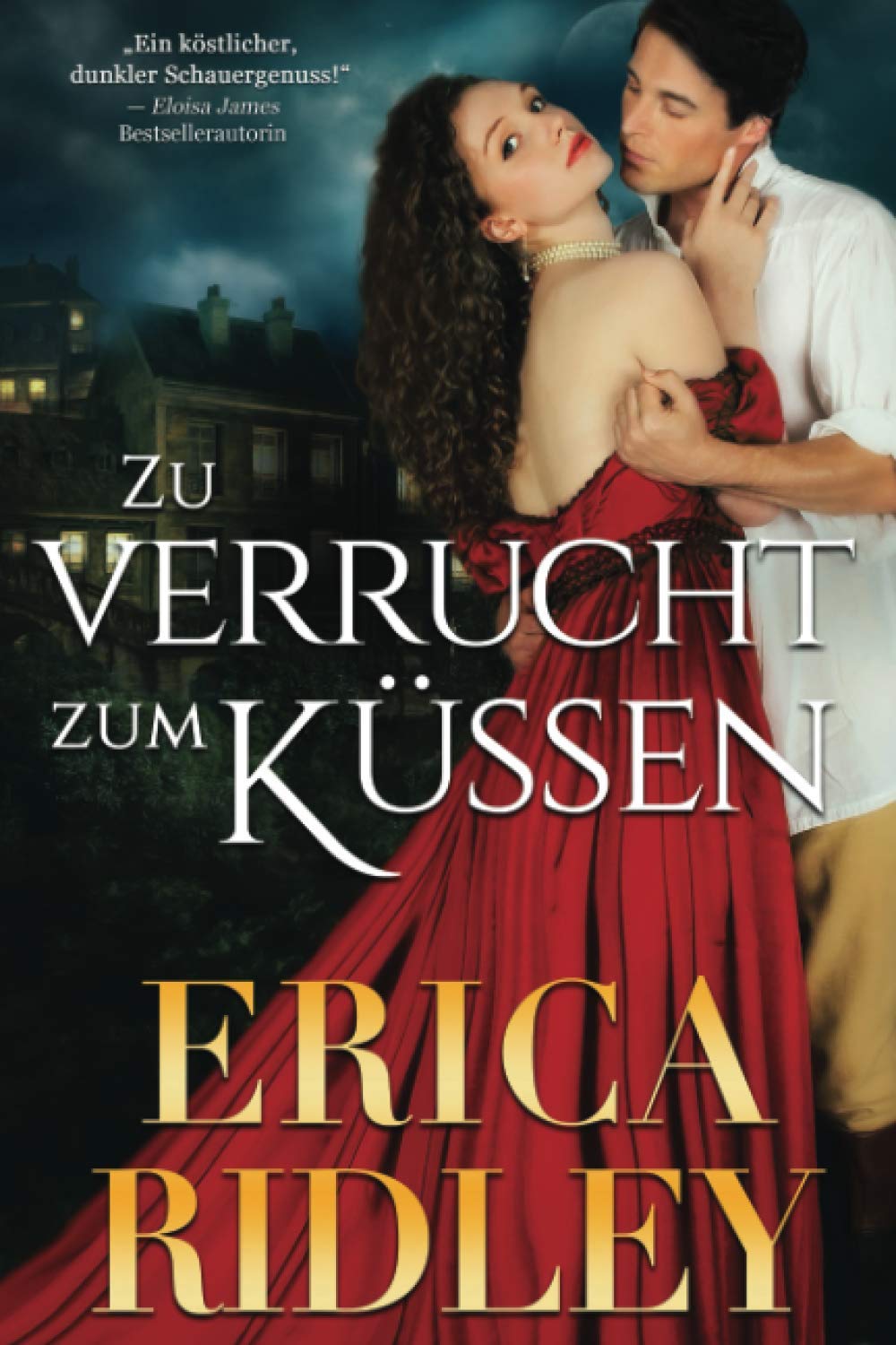 Zu verrucht zum Küssen (Schaurige Liebesgeschichten, Band 1) Historical Fiction