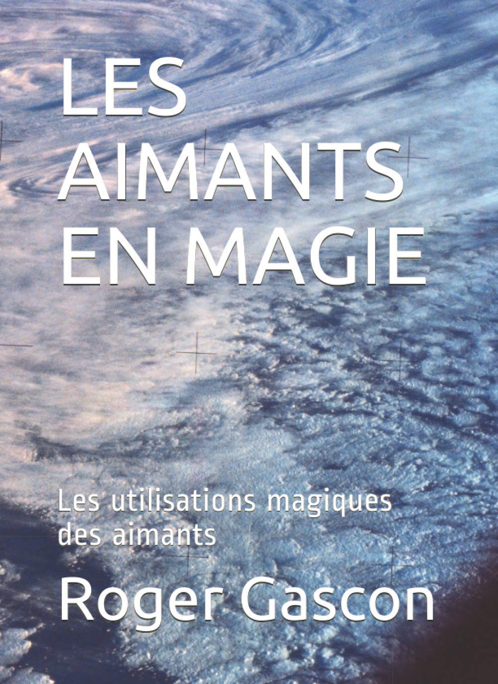LES AIMANTS EN MAGIE: Les utilisations magiques des aimants book