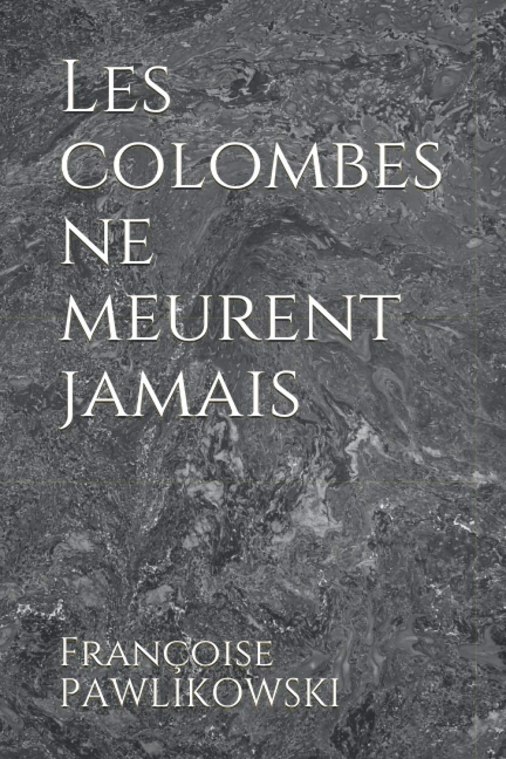 Les colombes ne meurent jamais book