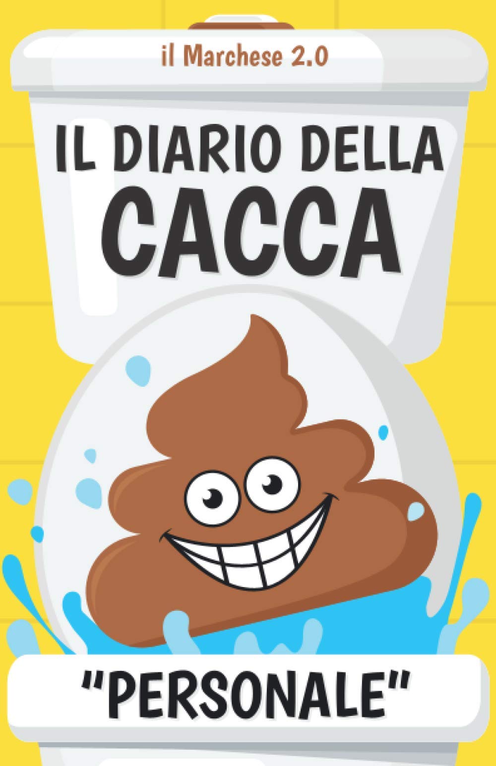Cose da Fare mentre Fai la Cacca: il Diario della Cacca Personale in Italiano: Cose da Fare mentre Caghi book