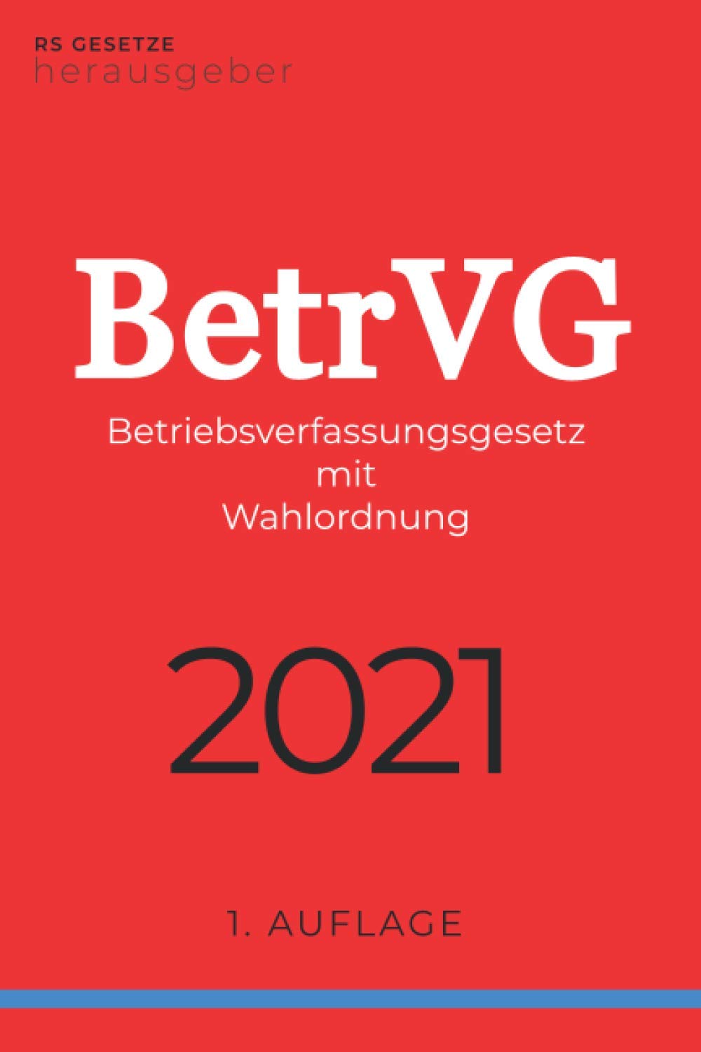 BetrVG 2021: Betriebsverfassungsgesetz Law