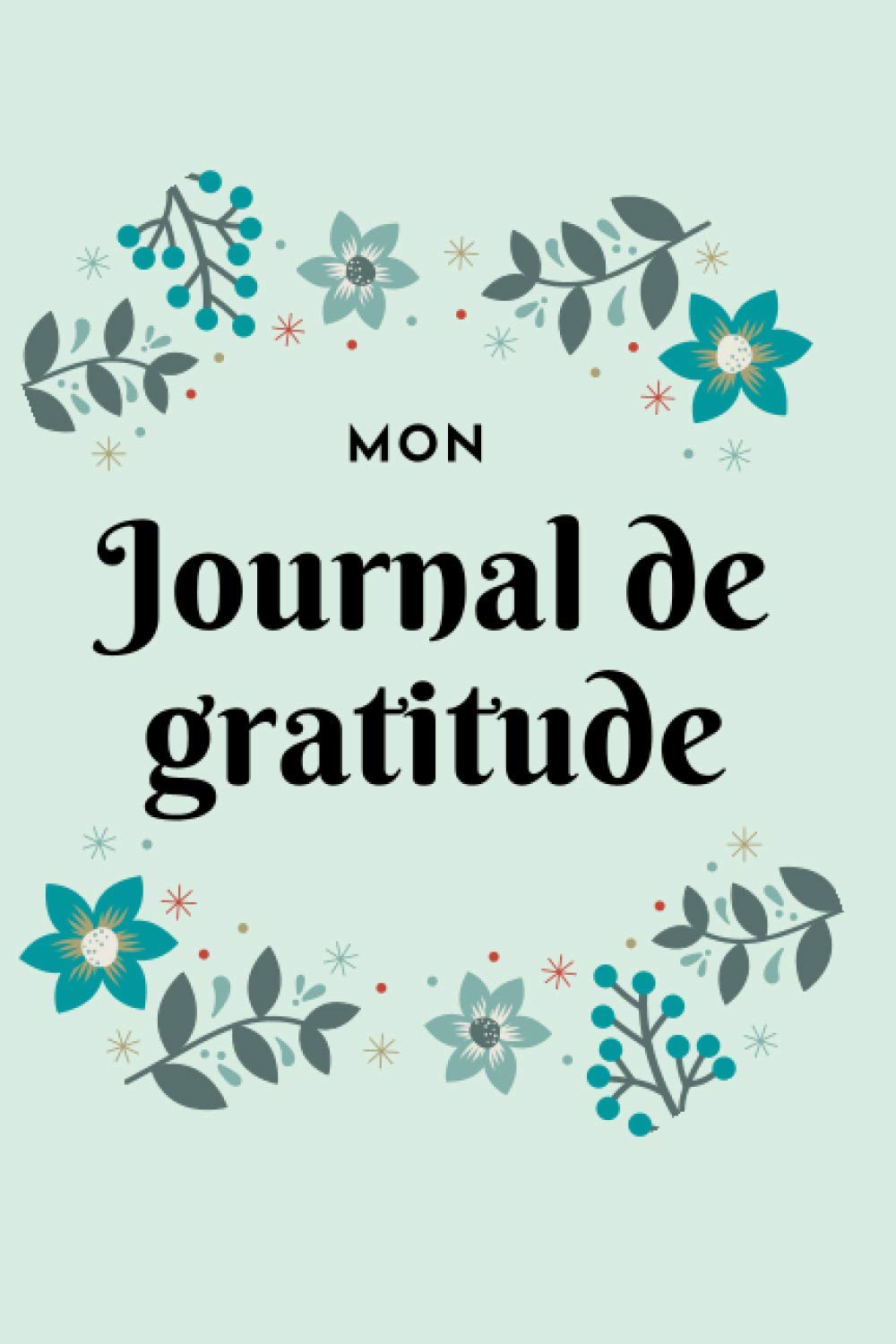 Mon Journal de Gratitude: 365 Jours pour célébrer la positivité du quotidien book